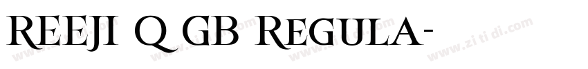 REEJI Q GB Regula字体转换